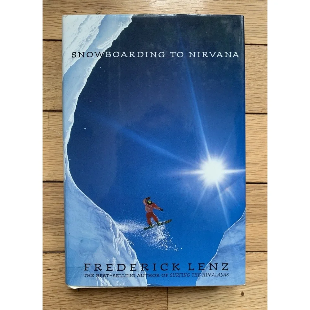 Snowboarding To Nirvana, Frederick Lenz, 1st Edition 1st Printing, HC Very Good